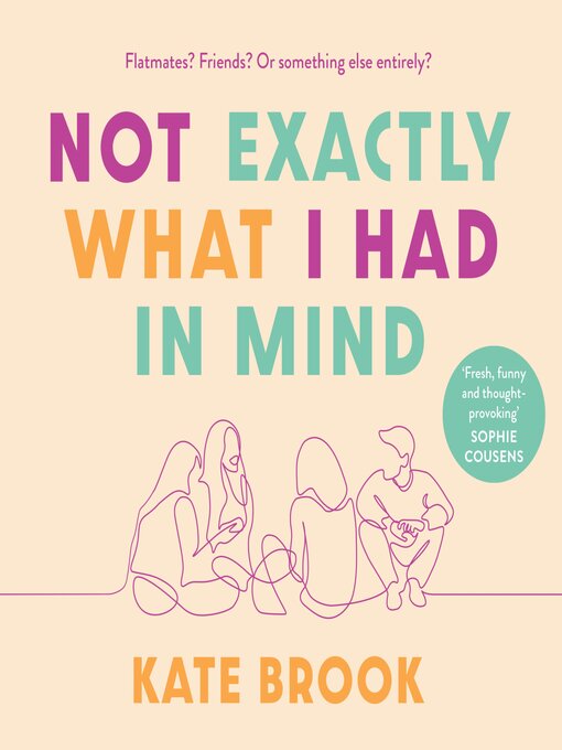Title details for Not Exactly What I had In Mind by Kate Brook - Available
